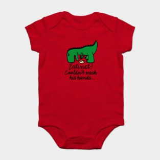 Wash your hands! Corona virus Extinct Couldn't wash his hands Covid Baby Bodysuit